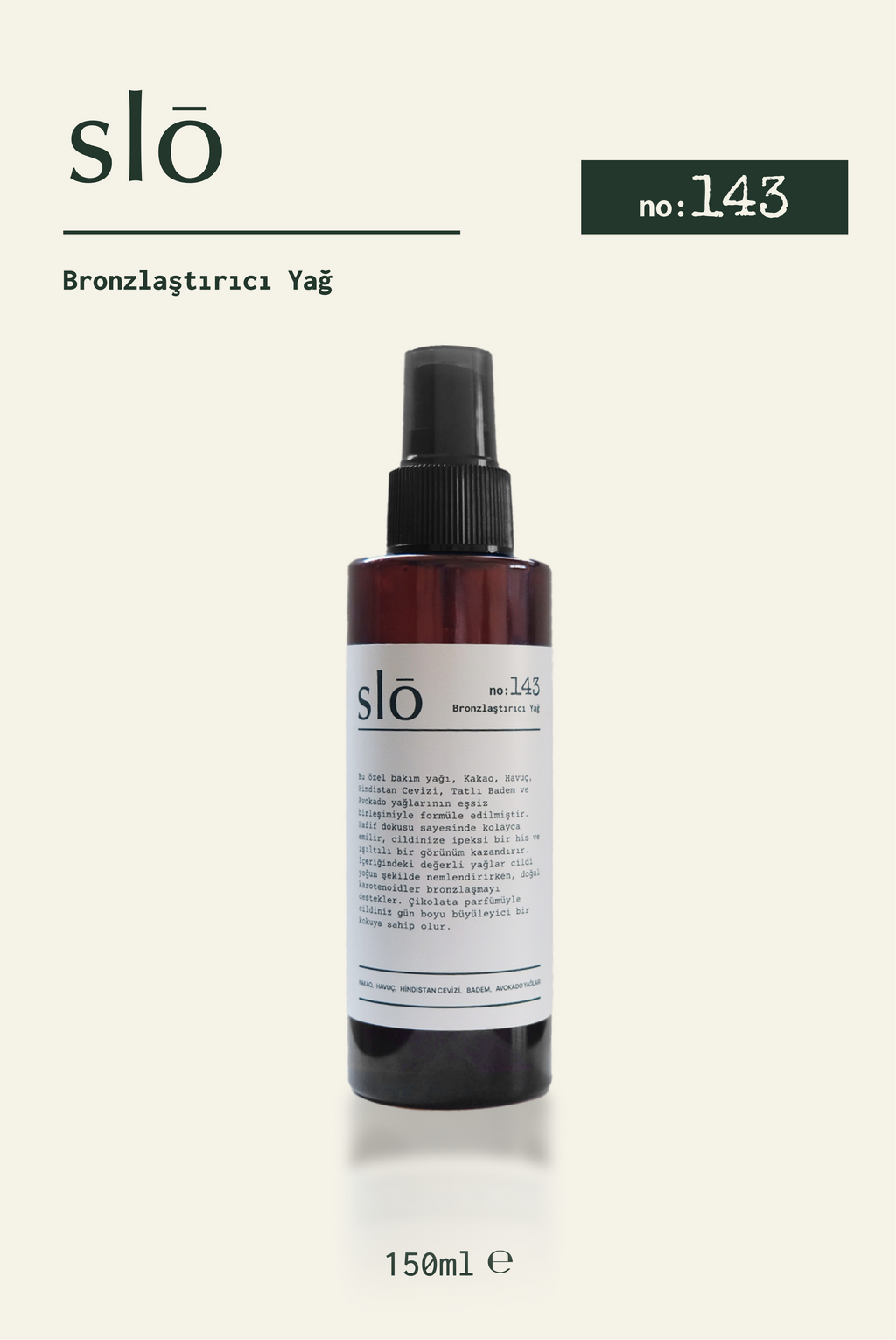 SET: No: 143 Bronzlaştırıcı Yağ & NO:127 Selülit Karşıtı Bakım Kremi